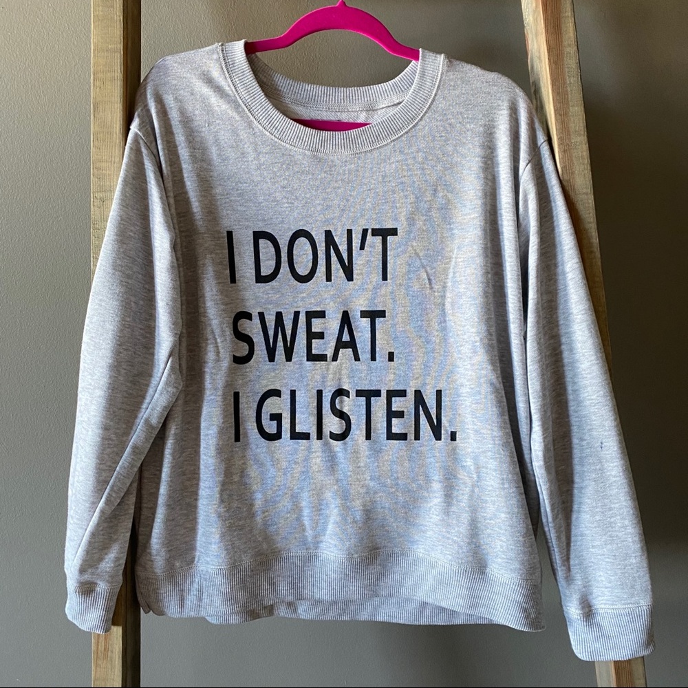 Aerie I Don’t Sweat. I Glisten. Pullover